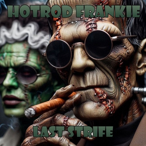 Hotrod frankie last strife - last,